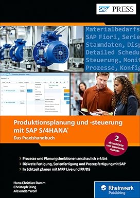 Produktionsplanung und -steuerung mit SAP S/4HANA: Effiziente Fertigung mit PP (SAP PRESS) - Orginal Pdf